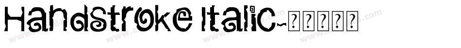 HandStroke Italic字体转换